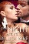 [A Virgin, A Billionaire and a Marriage 02] • One Night With the Billionaire